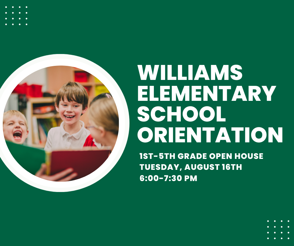 Williams Elementary School Orientation