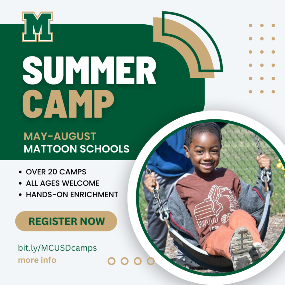 Summer Camp May-August Mattoon Schools. Over 20 Camps. All ages welcome. Hands-on enrichment. Register now
