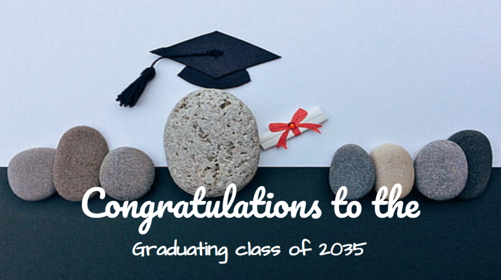 Congratulations to the Class of 2035