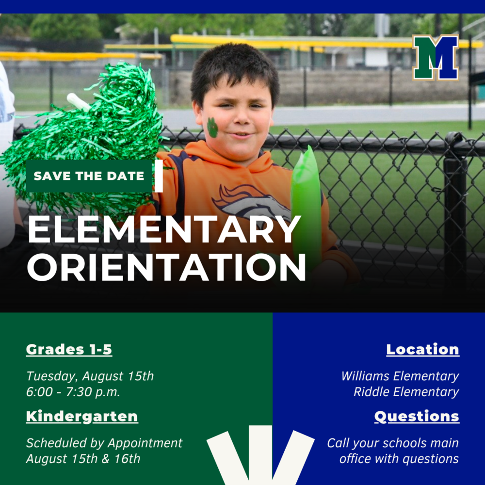 Save the date: Elementary Orientation. Grades 1-5. Tuesday, August 15th from 6-7:30 PM. Kindergarten Scheduled by appointment on August 15th & 16th. Location: Williams & Riddle ELementary. Call your school's main office with any questions