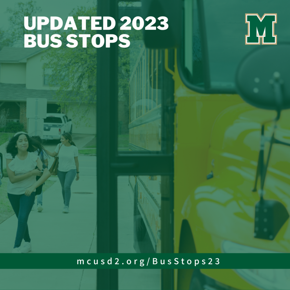 The updated 2023 Bus Stops can be found here: 👇 mcusd2.org/BusStops23