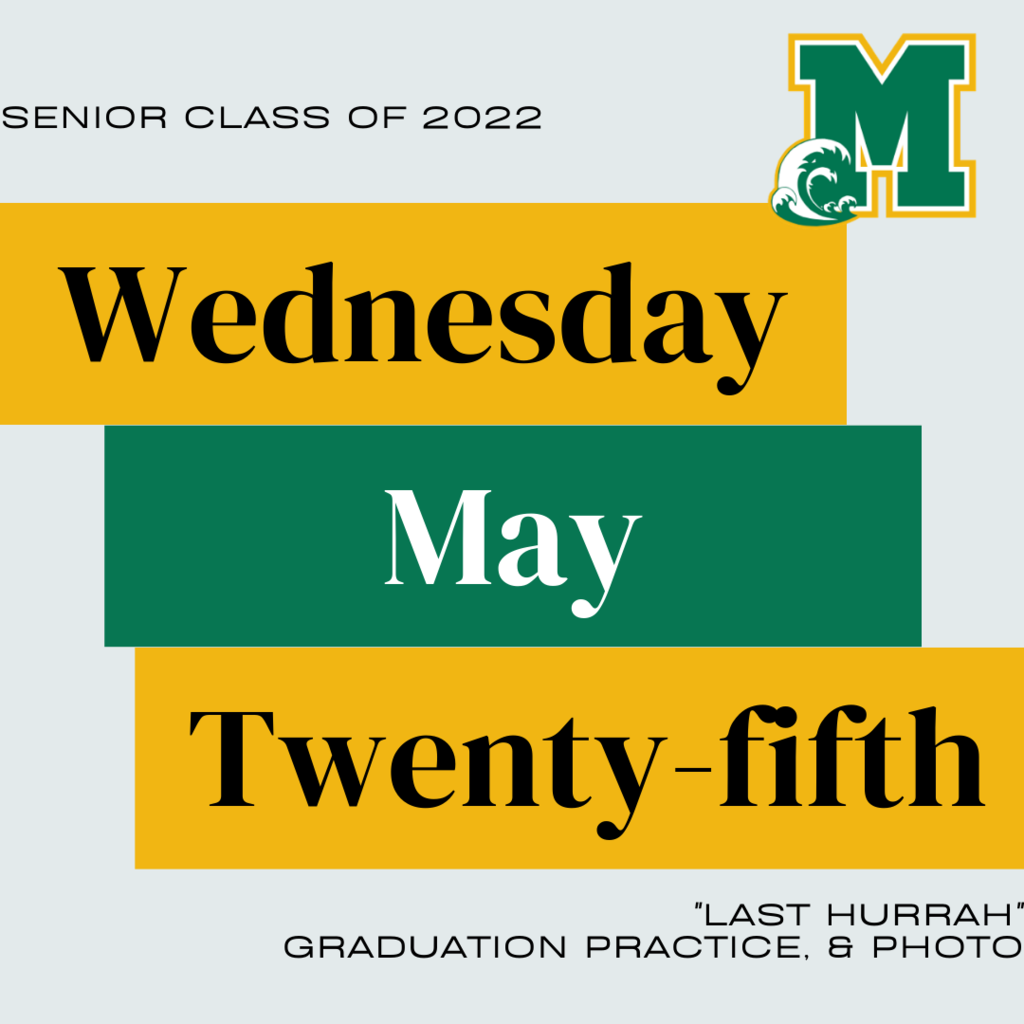 May 25 Graduation practice & last Hurrah