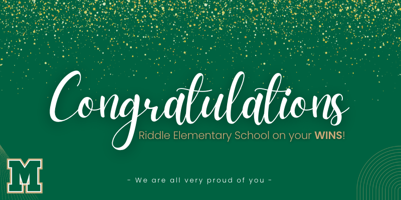 Congratulations Riddle Elementary School on your WINS! WE are all very proud of you