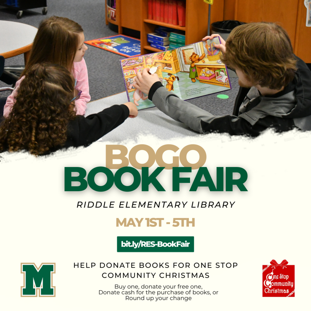 BOGO Book Fair. Riddle Elementary Library May1-5. bit.ly/RES-BookFair. Buy one, done your free one, Donate cash for the purchase of books, or round up your change