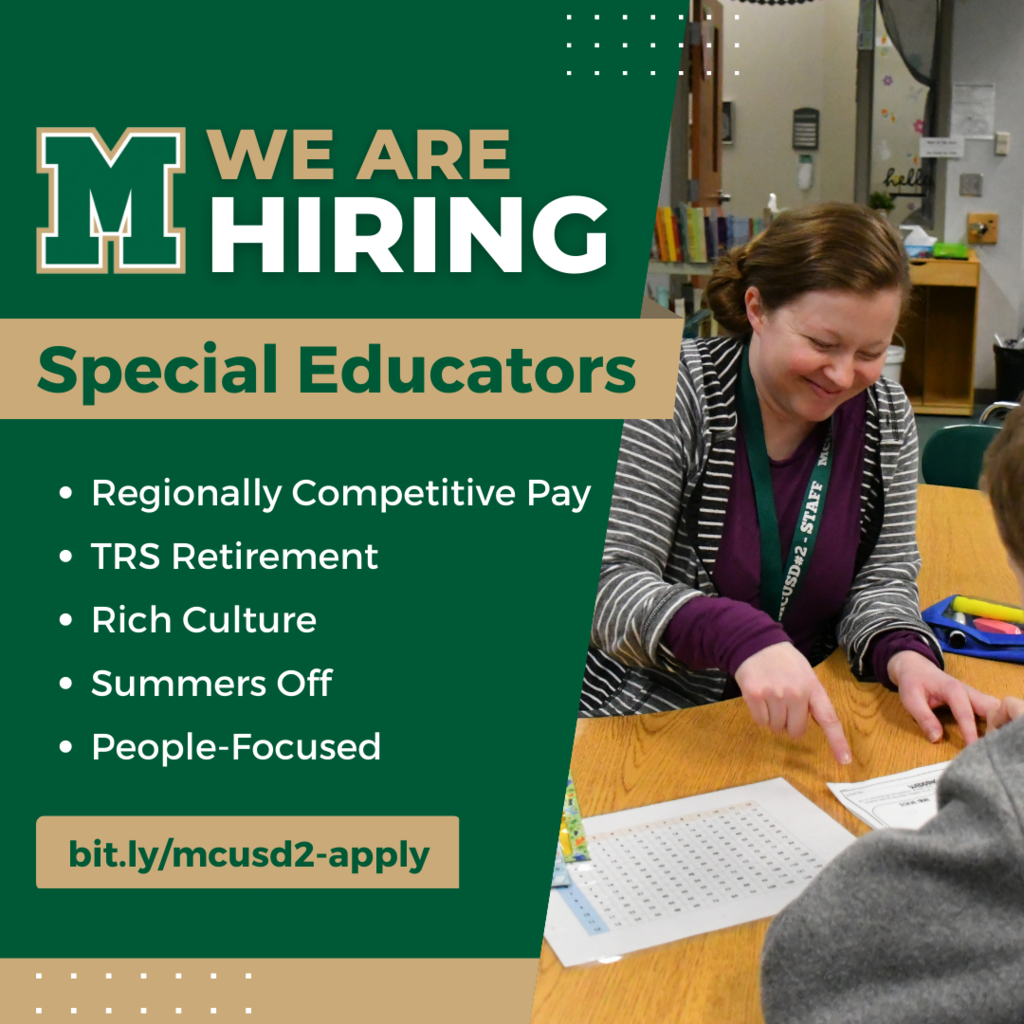 We are hiring Special Educators. Regionally competitive pay, TRS retirement, rich culture, summers off, people-focused. Apply at bit.ly/mcusd2-apply