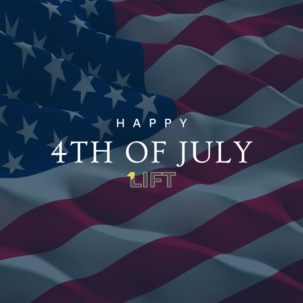 Happy 4th of July - LIFT