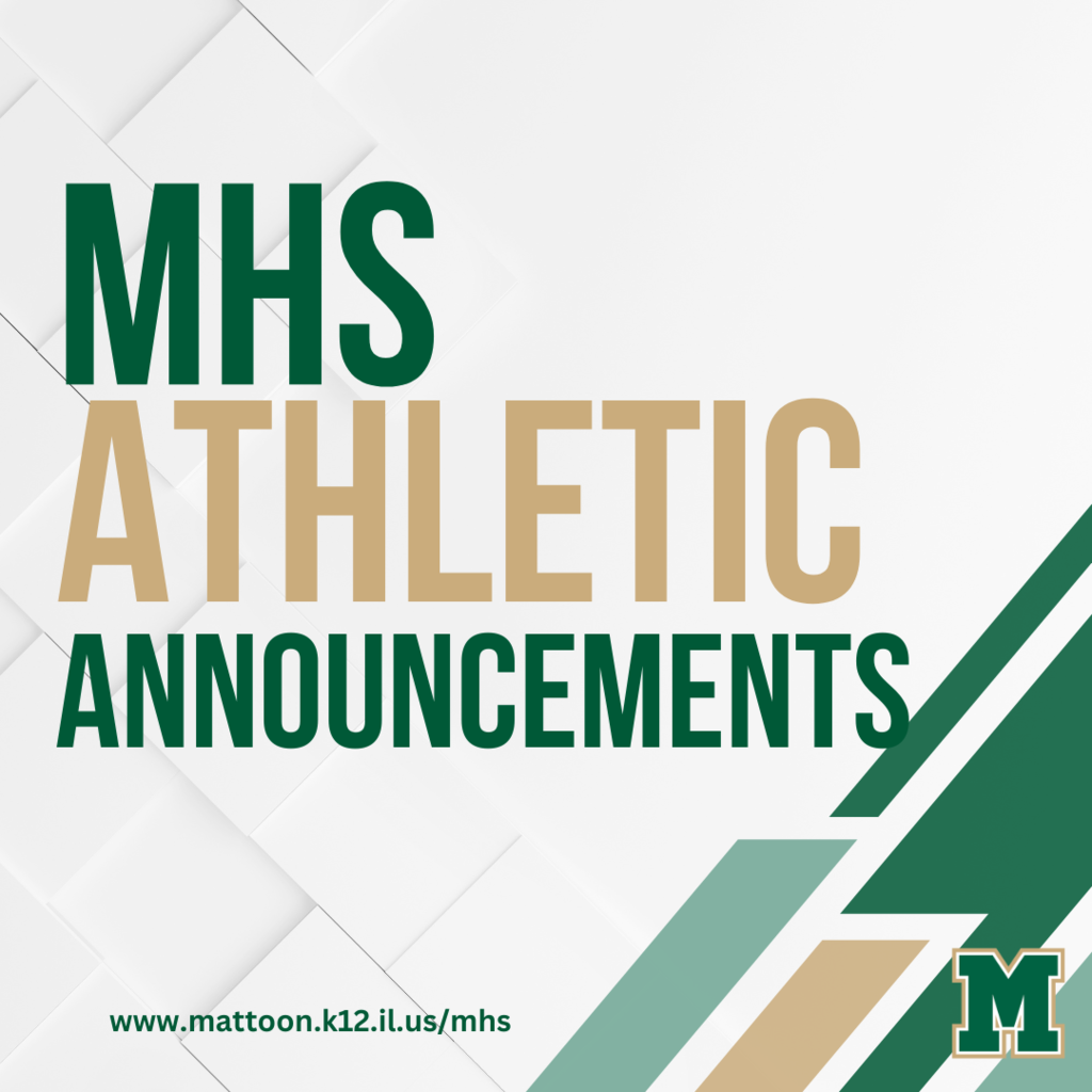 MHS athletic announcements. www.mattoon.k12.il.us/mhs