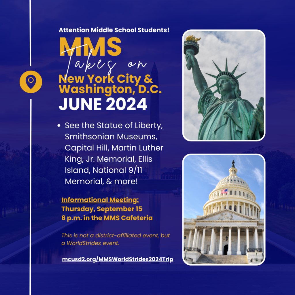MMS students are invited to take on New York City and Washington, D.C. next summer! Get more details tomorrow at 6 p.m. in the MMS Cafeteria and with the link below.👇 mcusd2.org/MMSWorldStrides2024Trip *This is not a district-affiliated event, but a WorldStrides event.*